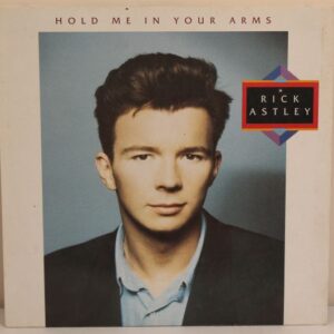 rick astley hold me in your arms 33" vinyl