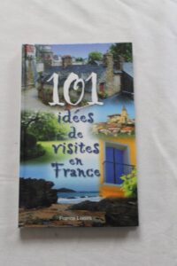 101-idees-de-visites-en-France_travelguides_livre