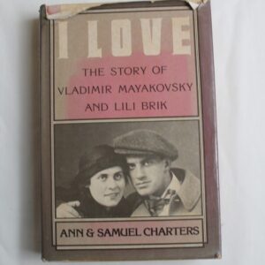 I-love_he-story-of-Vladnir-Mayakovsky-and-Lili-Brik_book