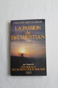 La passion du Dr.Christian by Colleen Mcullough