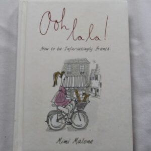 Ooh-lala-How-to-be-infuriatingly-French-Mimi-Malone_book