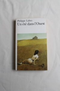 Un ete dans l'Ouest by Philippe Labro