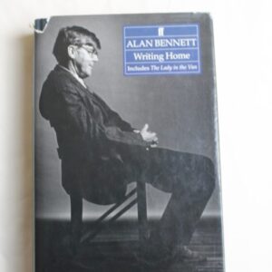 Writing home by Alan Bennett
