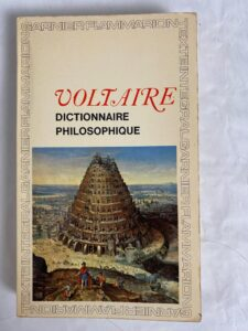 FRENCH PHILOSOPHERS OF THE ENLIGHTENMENT and Voltaire's Dictionnaire Philosophique