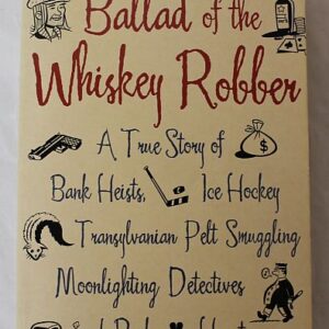picture of the cover of the book ballad of the whiskey robber