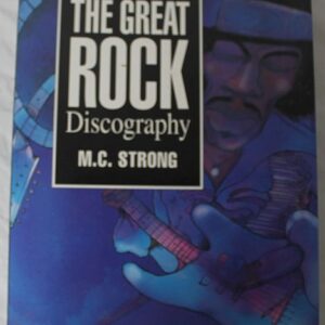 The Great Rock Discography by M.C.Strong book front cover